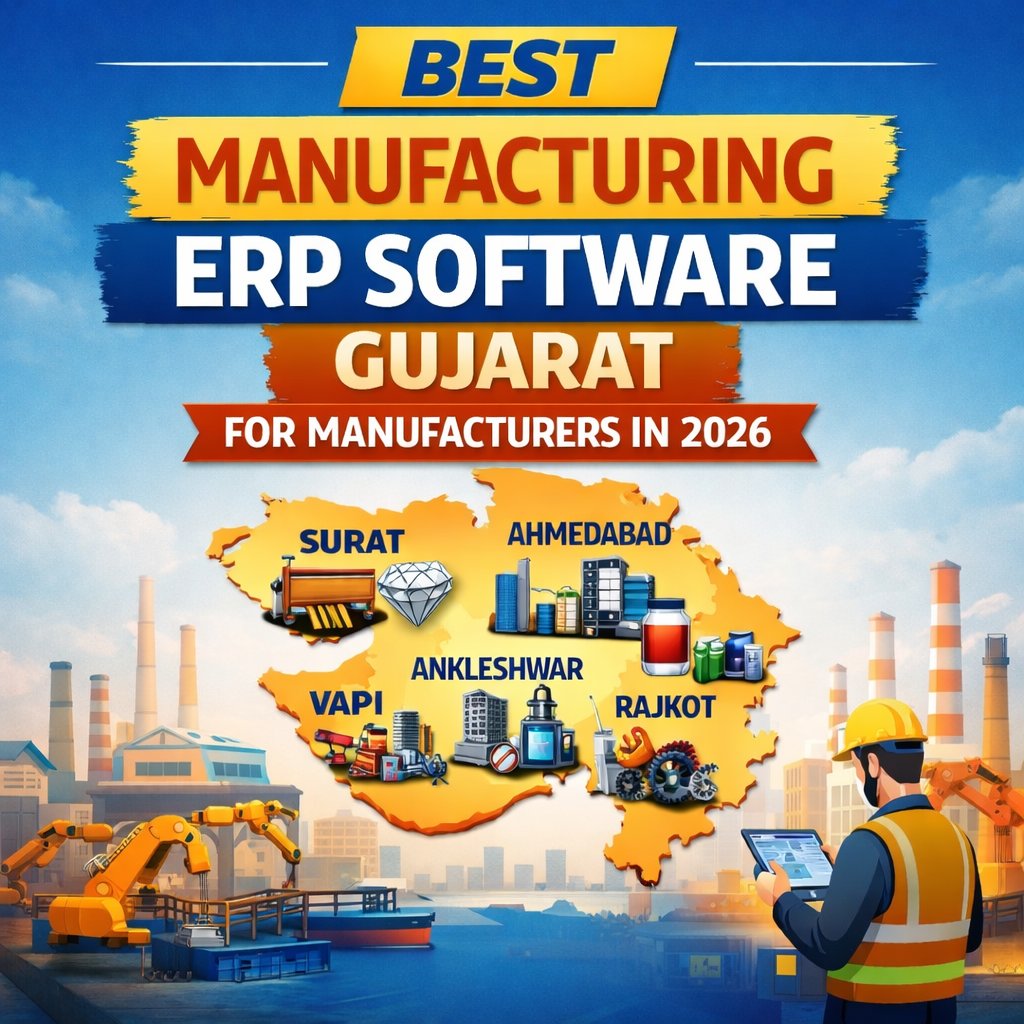 Best manufacturing ERP software Gujarat for manufacturers in Surat Ahmedabad Ankleshwar and industrial cities